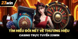 Casino 23win - Cổng Thông Tin Về Các Trò Chơi Casino